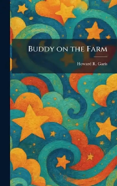 Buddy on the Farm by Howard R. Garis