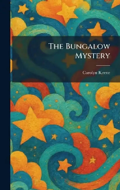 The Bungalow Mystery by Carolyn Keene