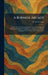 A Burmese Arcady: An Account of a Long & Intimate Sojourn Amongst the Mountain Dwellers of the Burmese Hinterland & of Their Engaging Characteristics by C. M. Enriquez