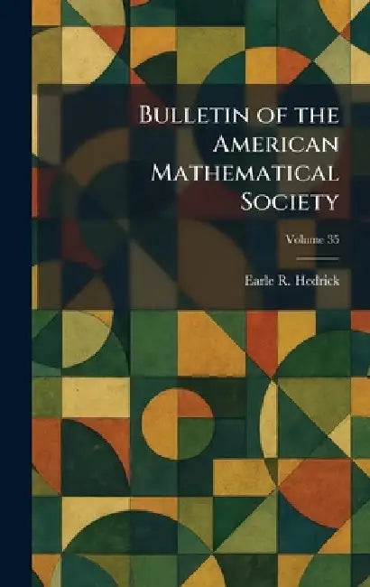 Bulletin of the American Mathematical Society by Earle R. Hedrick