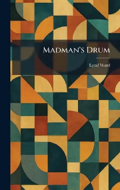 Madman's Drum by Lynd Ward