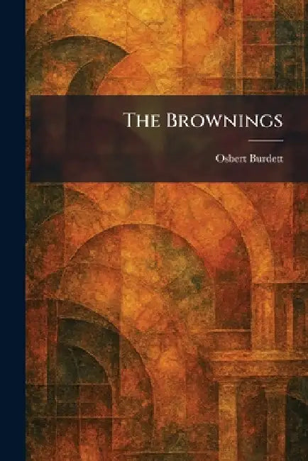 The Brownings by Osbert Burdett