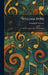 William Byrd: A Short Account of His Life and Work by Edmund H. Fellowes
