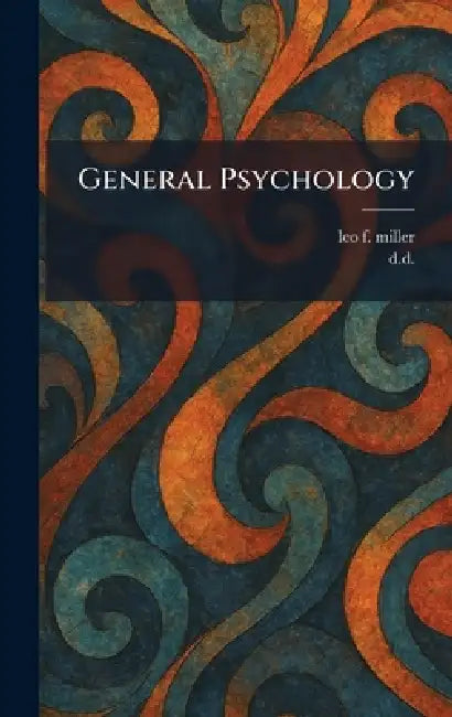 General Psychology by Leo F. Miller, D. D.