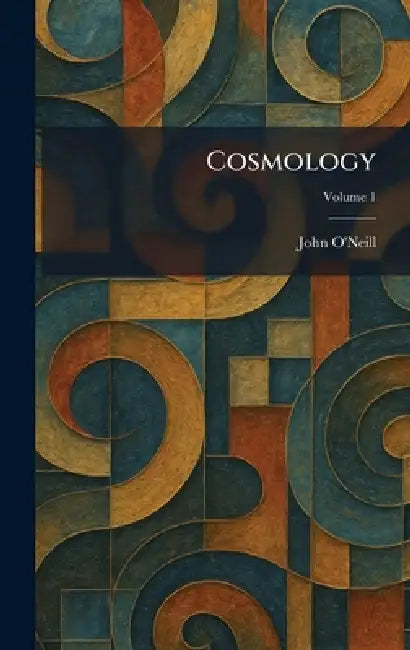 Cosmology by John O'Neill