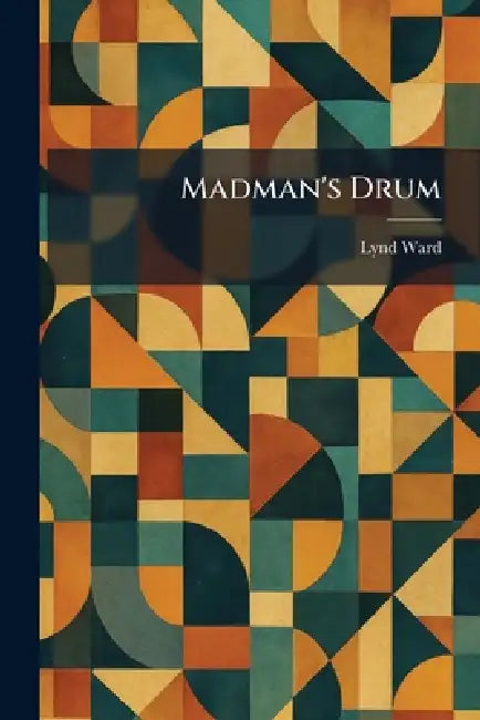 Madman's Drum by Lynd Ward
