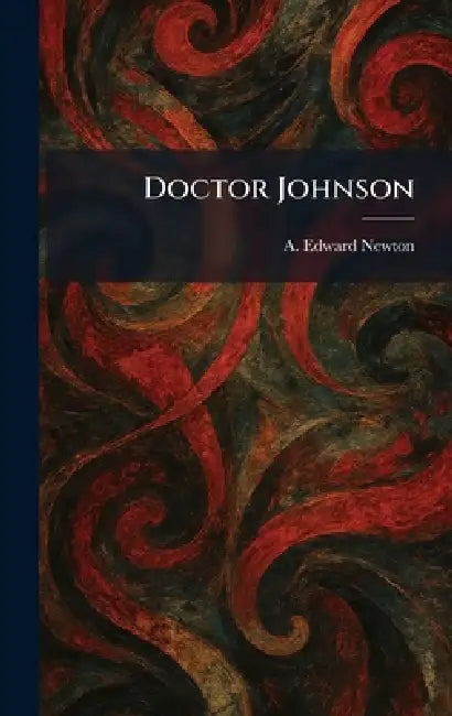 Doctor Johnson by A. Edward Newton