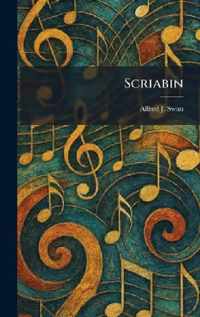 Scriabin by Alfred J. Swan