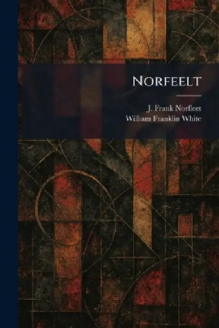 Norfeelt by J. Frank Norfleet, William Franklin White