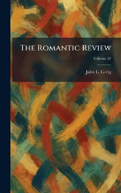 The Romantic Review by John L. Gerig