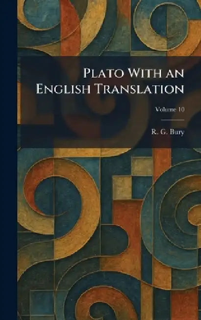Plato With an English Translation by R. G. Bury