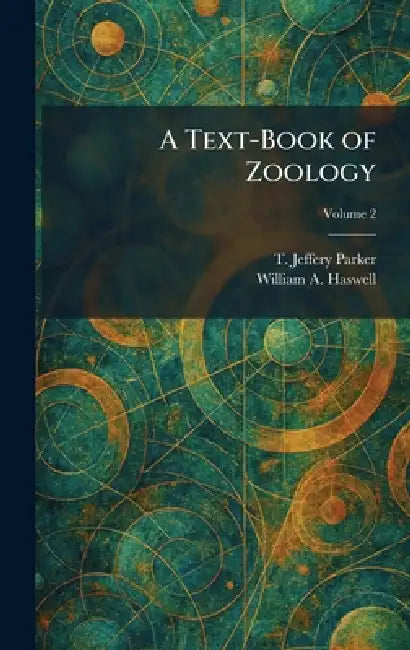 A Text-Book of Zoology by T. Jeffery Parker, William A. Haswell