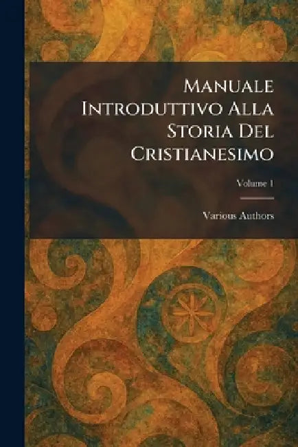 Manuale Introduttivo Alla Storia Del Cristianesimo by Franco Campitelli