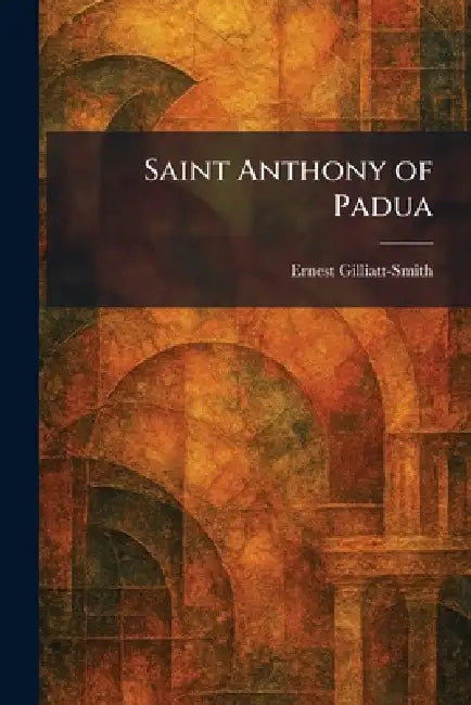Saint Anthony of Padua by Ernest Gilliatt-Smith