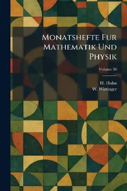 Monatshefte fur Mathematik und Physik by H. Hahn, W. Wirtinger