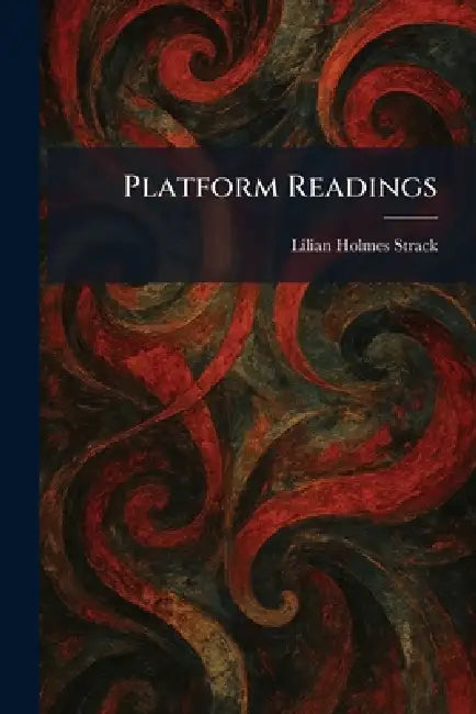 Platform Readings by Lilian Holmes Strack