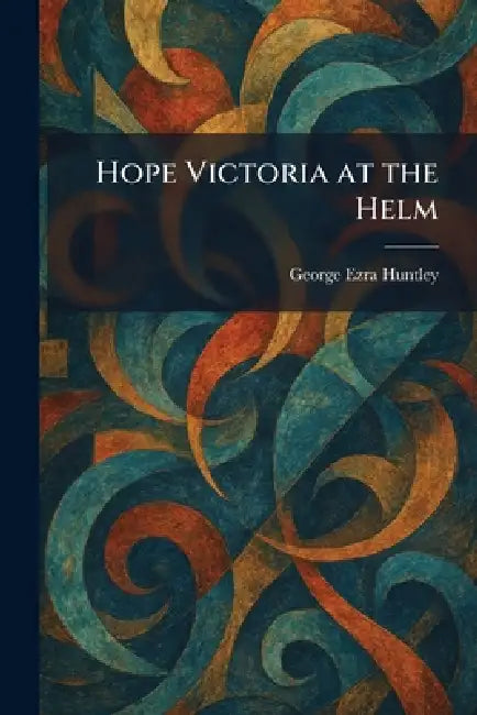 Hope Victoria at the Helm by George Ezra Huntley