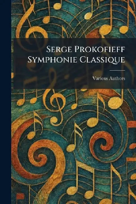 Serge Prokofieff Symphonie Classique by Various