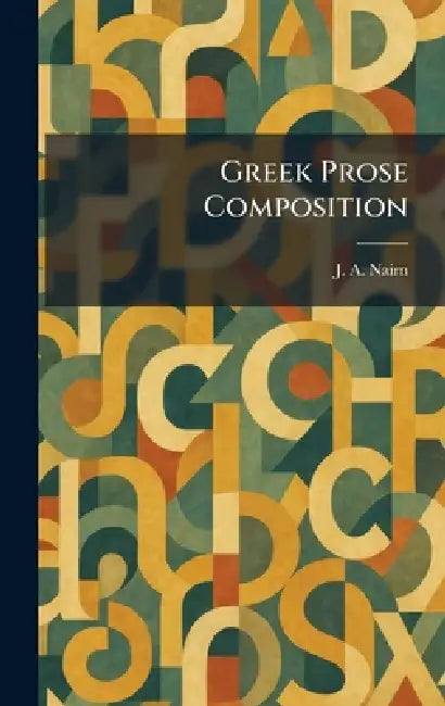 Greek Prose Composition by J. A. Nairn