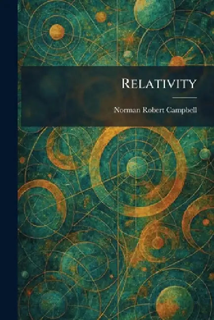 Relativity by Norman Robert Campbell