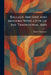 Ballads Ancient and Modern With a Few of the Traditional Airs by Robert MacIntyre