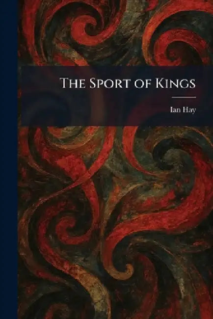 The Sport of Kings by Ian Hay