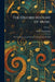 The Oxford History of Music: The Polyphonic Period: Method of Musical Art 330-1400 by H. E. Wooldridge