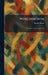 Worldsworth: The Clark Lectures 1929-1930 by Herbert Edward Read