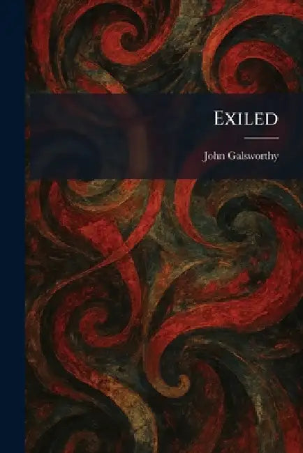 Exiled by John Galsworthy