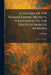 A History of the Roman Empire From Its Foundation to the Death of Marcus Aurelius: 27 B.C.- 180 A.D. by J. B. Bury