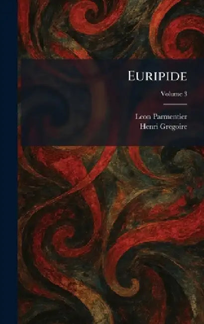 Euripide by Leon Parmentier, Henri Gregoire