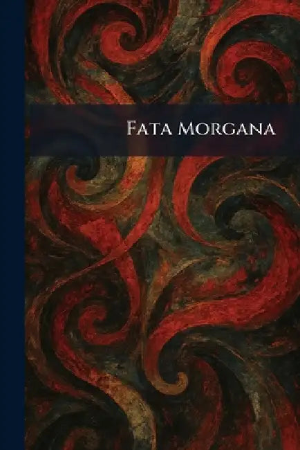 Fata Morgana by Doubleday Page