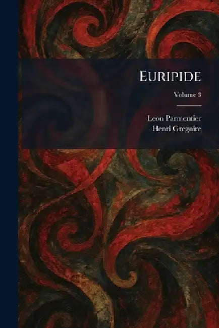 Euripide by Leon Parmentier, Henri Gregoire
