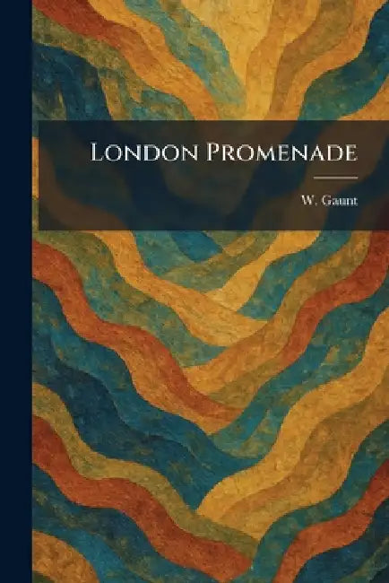 London Promenade by W. Gaunt