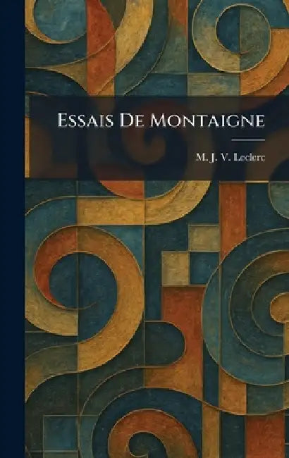 Essais De Montaigne by M. J. V. Leclerc