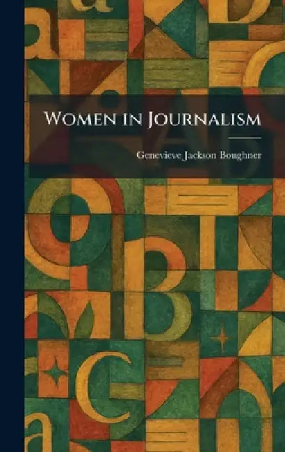 Women in Journalism by Genevieve Jackson Boughner