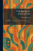 The Book of Literature: A Comprehensive Anthology of the Best Literature by Richard Garnett by Richard Garnett