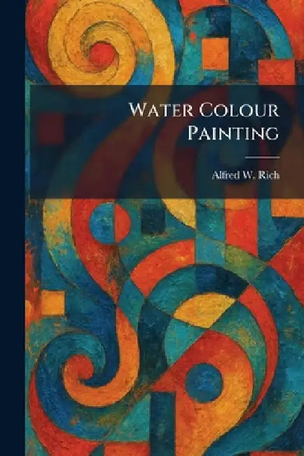 Water Colour Painting by Alfred W. Rich