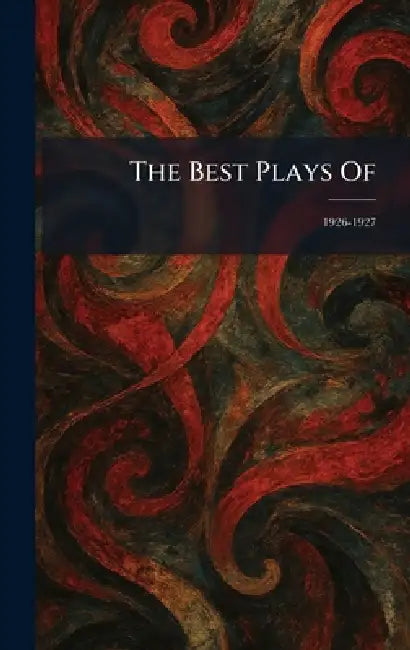 The Best Plays Of: 1926-1927 by Mead Dodd