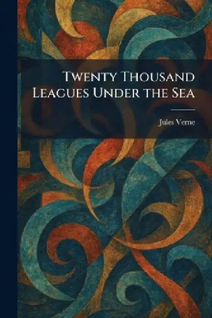 Twenty Thousand Leagues Under the Sea by Jules Verne