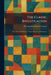 The Classic Investigation: Part Three the Classics in England France and Germany by The American Classical League