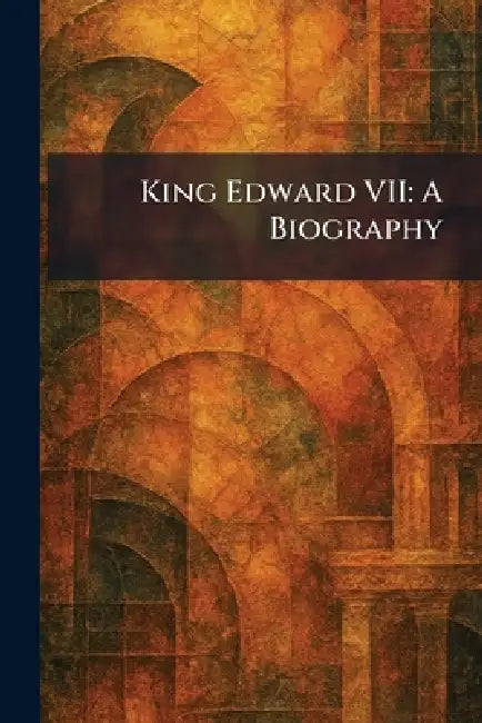 King Edward VII: A Biography by MacMillan &. Co