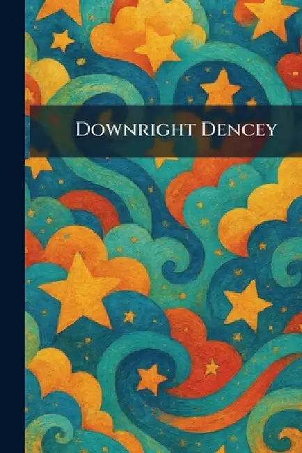 Downright Dencey by Doubleday 1926