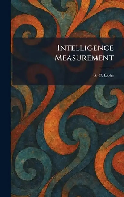 Intelligence Measurement by S. C. Kohs