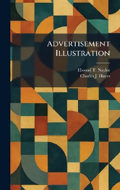 Advertisement Illustration by Elwood T. Naylor, Charles J. Hayes