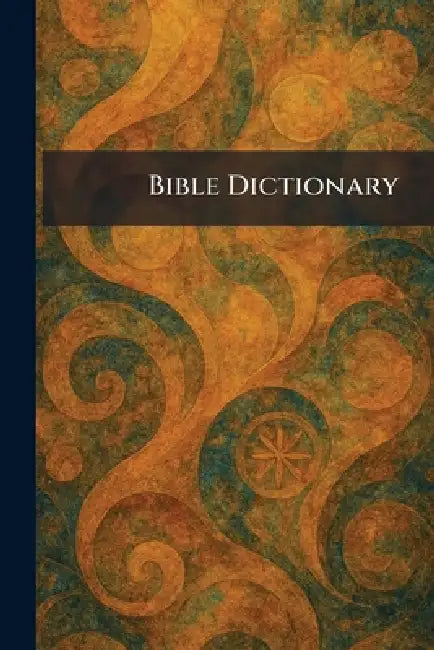 Bible Dictionary by S G M Publishing House