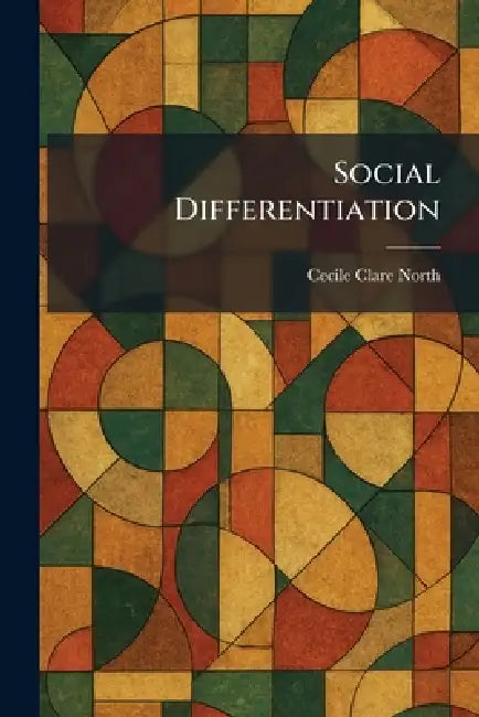 Social Differentiation by Cecile Clare North