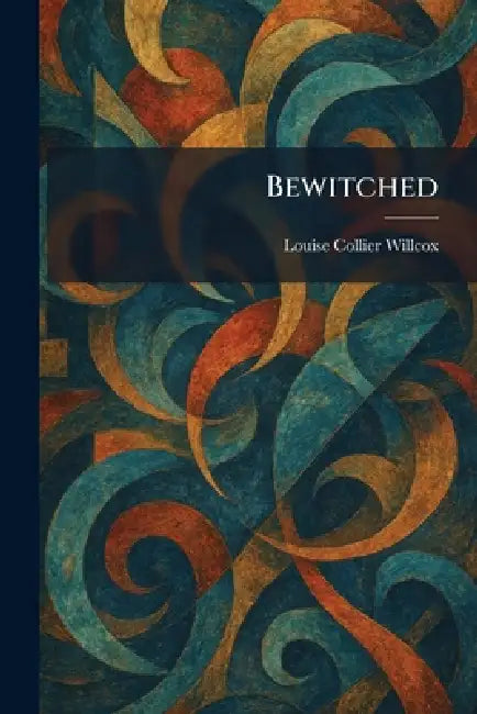 Bewitched by Louise Collier Willcox