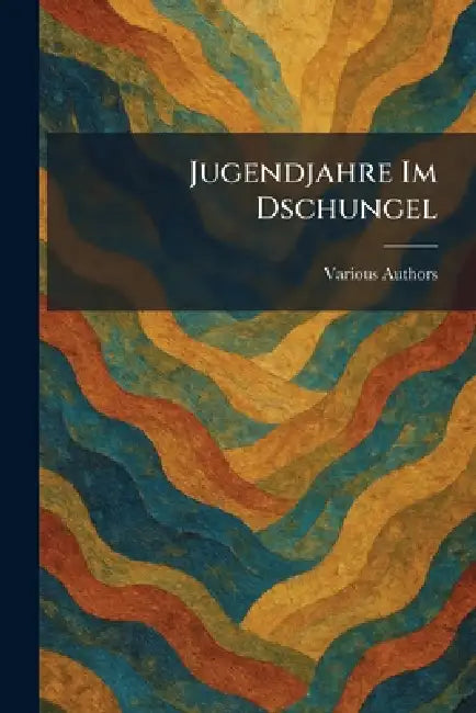Jugendjahre Im Dschungel by Rutten & Loening Verlag