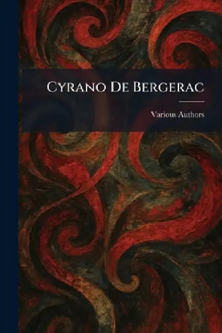 Cyrano De Bergerac by Various